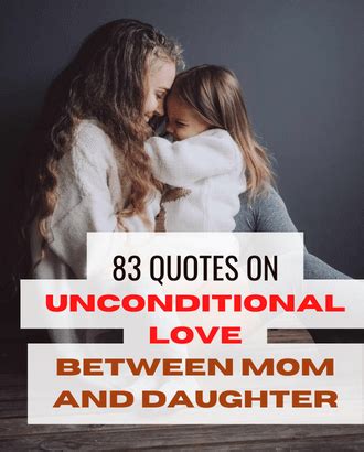 unconditional love mother daughter quotes|101 Beautiful Mother